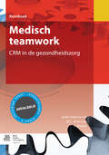 Medisch teamwork: CRM in de gezondheidszorg (Kernboek)