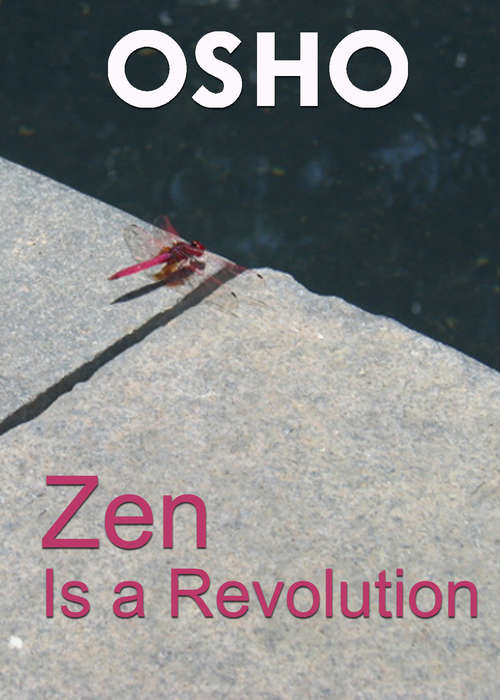 Book cover of Zen Is a Revolution