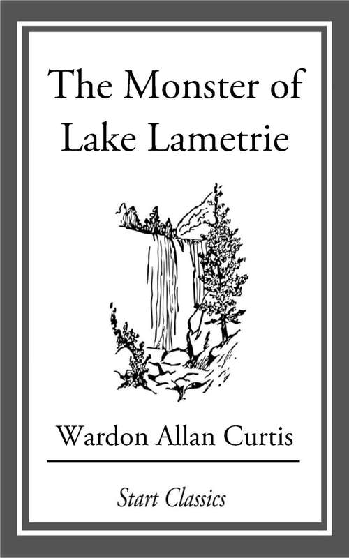 Book cover of The Monster of Lake Lametrie