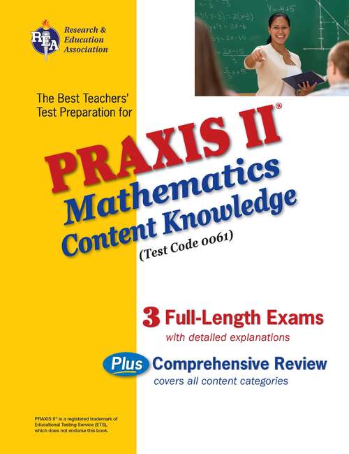 Book cover of PRAXIS II Mathematics Content Knowledge (Test Code #0061)
