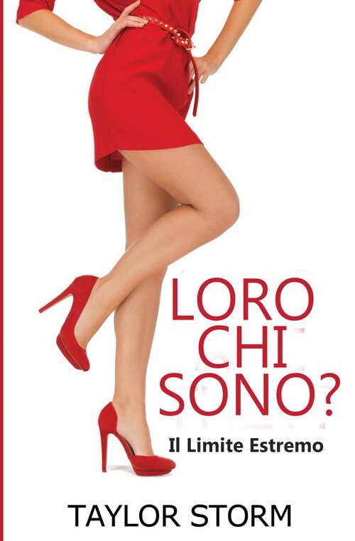 Book cover of Loro Chi Sono?: Il Limite Estremo