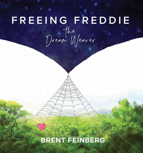 Book cover of Freeing Freddie the Dream Weaver
