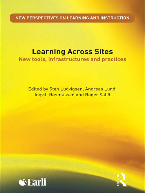 Book cover of Learning Across Sites: New Tools, Infrastructures and Practices (New Perspectives on Learning and Instruction)