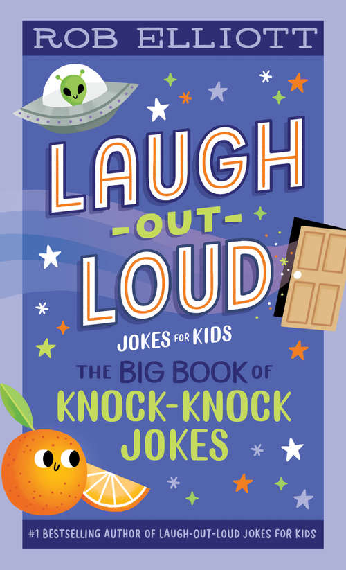 Book cover of Laugh-Out-Loud: The Big Book of Knock-Knock Jokes (Laugh-Out-Loud Jokes for Kids)