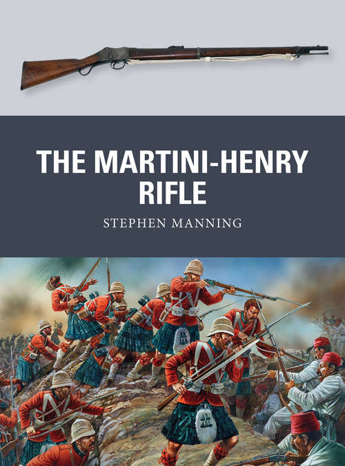 Book cover of The Martini-Henry Rifle