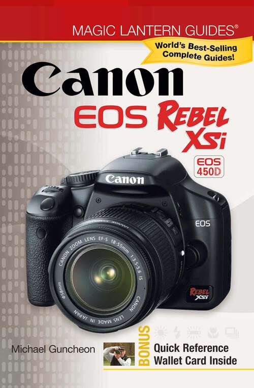 Book cover of Magic Lantern Guides®: Canon EOS Rebel XSi EOS 450D (Magic Lantern Guides®)