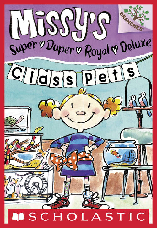 Book cover of Class Pets (Missy's Super Duper Royal Deluxe  #2)