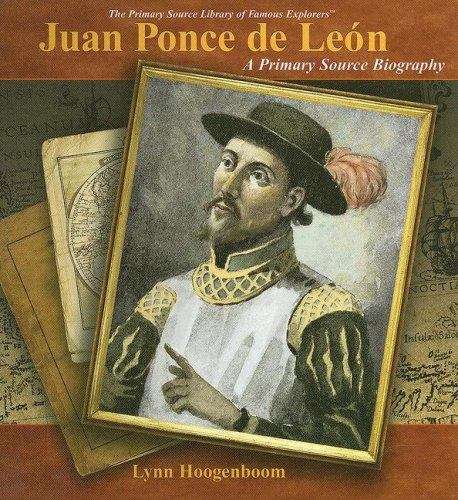 Book cover of Juan Ponce De Leon: A Primary Source Biography