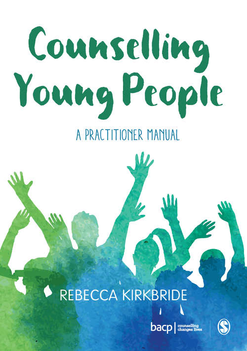 Book cover of Counselling Young People: A Practitioner Manual