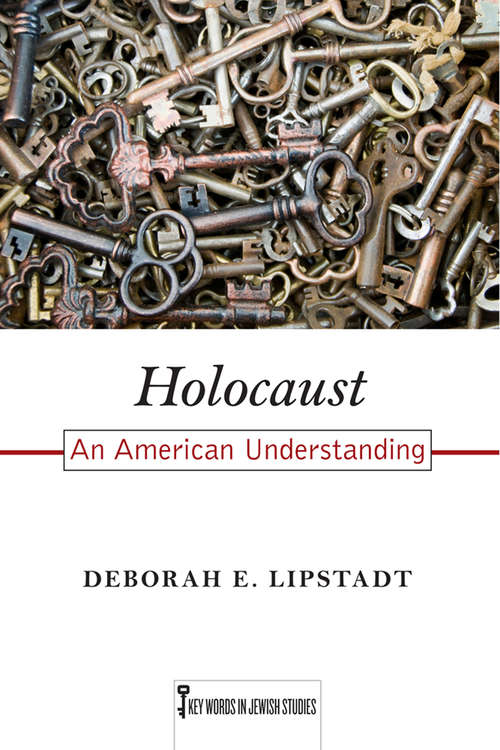 Book cover of Holocaust: An American Understanding