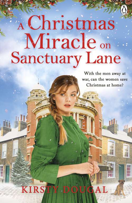 Book cover of A Christmas Miracle on Sanctuary Lane: Call the Midwife meets All Creatures Great and Small in this saga series set in a WWI East End Animal Clinic (Sanctuary Lane)