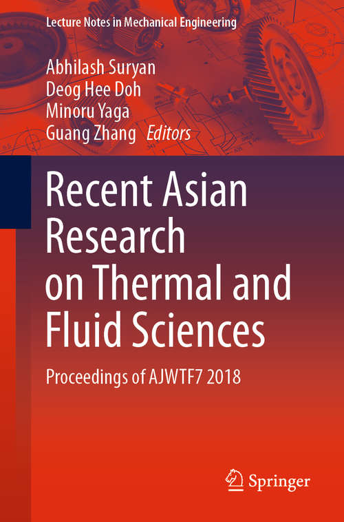 Recent Asian Research on Thermal and Fluid Sciences: Proceedings of AJWTF7 2018 (Lecture Notes in Mechanical Engineering)