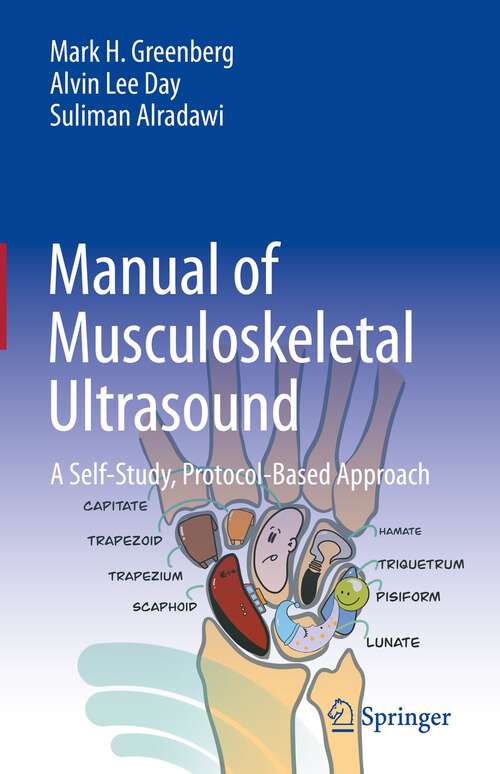 Book cover of Manual of Musculoskeletal Ultrasound: A Self-Study, Protocol-Based Approach (1st ed. 2023)