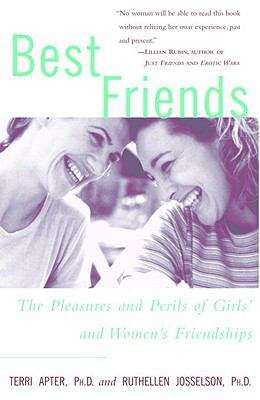 Book cover of Best Friends: The Pleasures and Perils of Girls’ and Women’s Friendships