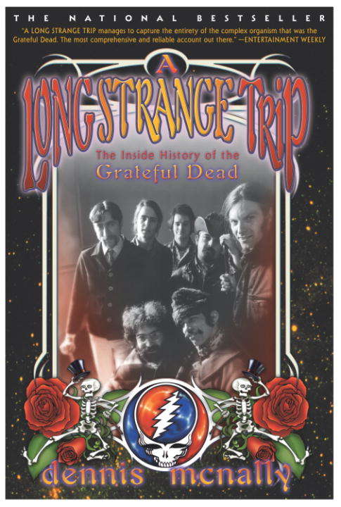Book cover of A Long Strange Trip: The Inside History of the Grateful Dead