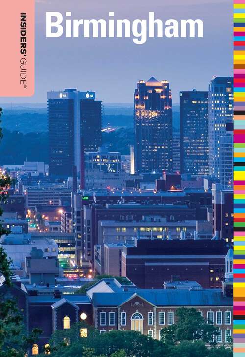 Book cover of Insiders' Guide® to Birmingham (1st Edition) (Insiders' Guide Series)