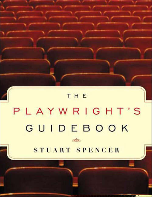 Book cover of The Playwright's Guidebook: An Insightful Primer On The Art Of Dramatic Writing