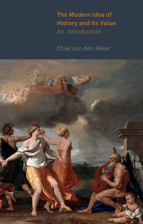 Book cover of The Modern Idea of History and its Value: An Introduction (1)