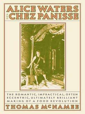 Book cover of Alice Waters & Chez Panisse