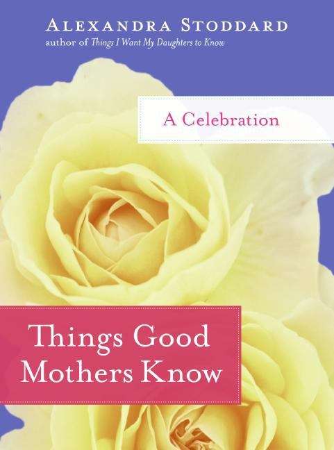 Book cover of Things Good Mothers Know