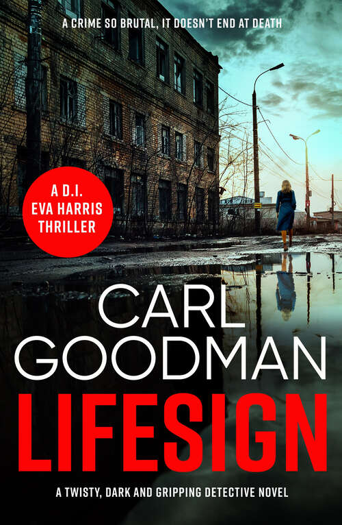 Book cover of Lifesign: A twisty, dark and gripping detective novel (DI Eva Harris detective series)