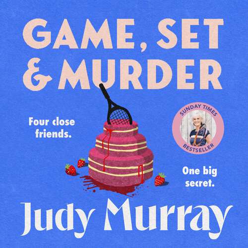 Book cover of Game, Set & Murder: The deliciously gripping new cosy murder mystery for 2025!
