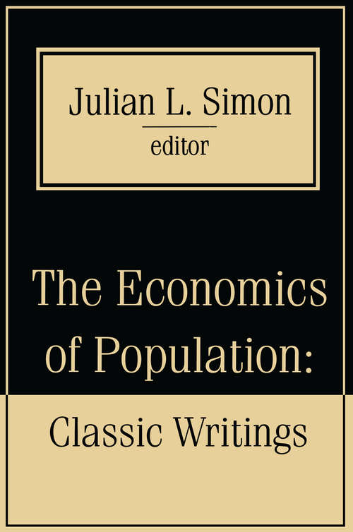 Book cover of The Economics of Population: Key Classic Writings (20) (The\international Library Of Critical Writings In Economics Ser.: No. 78)