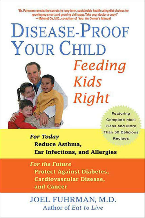 Book cover of Disease-Proof Your Child: Feeding Kids Right