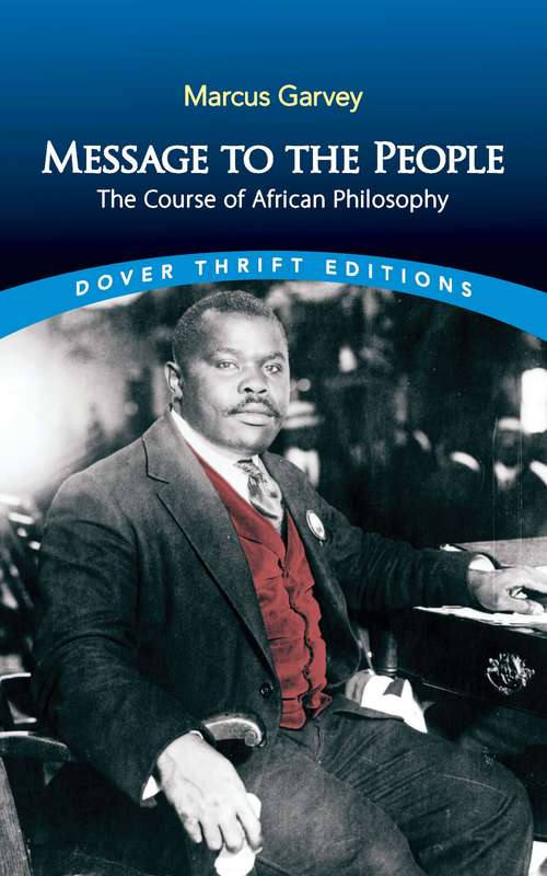 Message to the People: The Course of African Philosophy (Dover Thrift Editions #No. 7)