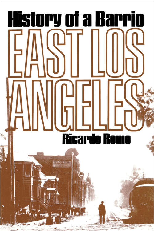 Book cover of East Los Angeles: History of a Barrio