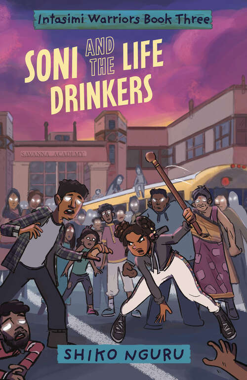 Book cover of Soni and the Life Drinkers (The Intasimi Warriors #3)