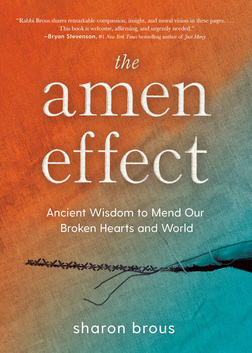Book cover of The Amen Effect: Ancient Wisdom to Mend Our Broken Hearts and World