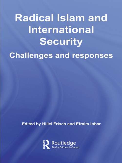 Book cover of Radical Islam and International Security: Challenges and Responses