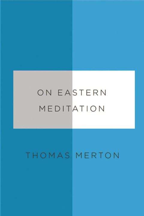 Book cover of On Eastern Meditation