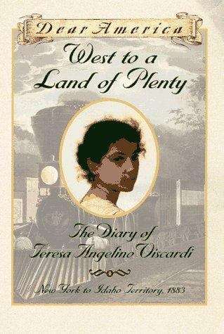 Book cover of West to a Land of Plenty: The Diary of Teresa Angelino Viscardi (Dear America)