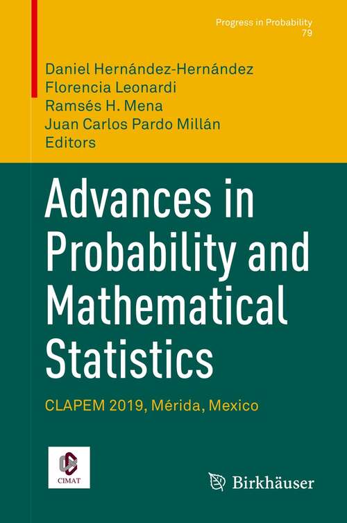 Advances in Probability and Mathematical Statistics: CLAPEM 2019, Mérida, Mexico (Progress in Probability #79)