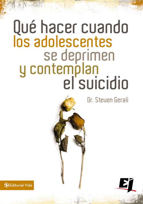 Book cover of Qué hacer cuando los adolescentes se deprimen y contemplan el suicidio (Especialidades Juveniles Ser.)