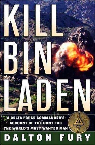 Book cover of Kill Bin Laden: A Delta Force Commander's Account of the Hunt for the World's Most Wanted Man