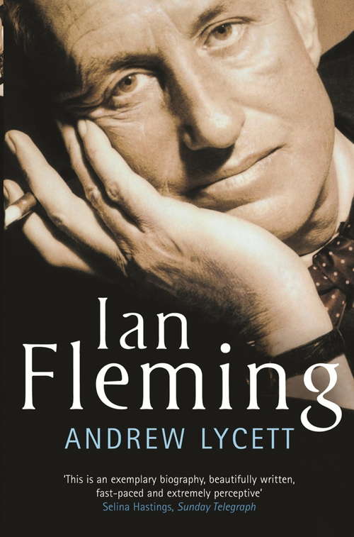 Book cover of Ian Fleming: The man who created James Bond