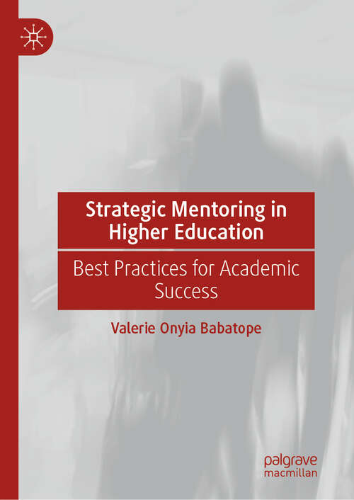 Book cover of Strategic Mentoring in Higher Education: Best Practices for Academic Success