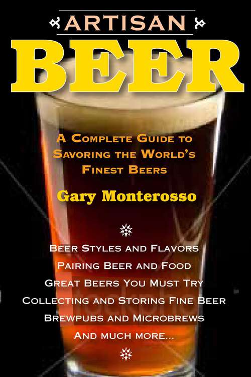 Book cover of Artisan Beer: A Complete Guide to Savoring the World's Finest Beers
