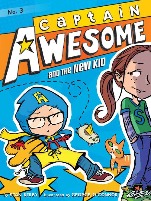 Book cover of Captain Awesome and the New Kid (Captain Awesome #3)