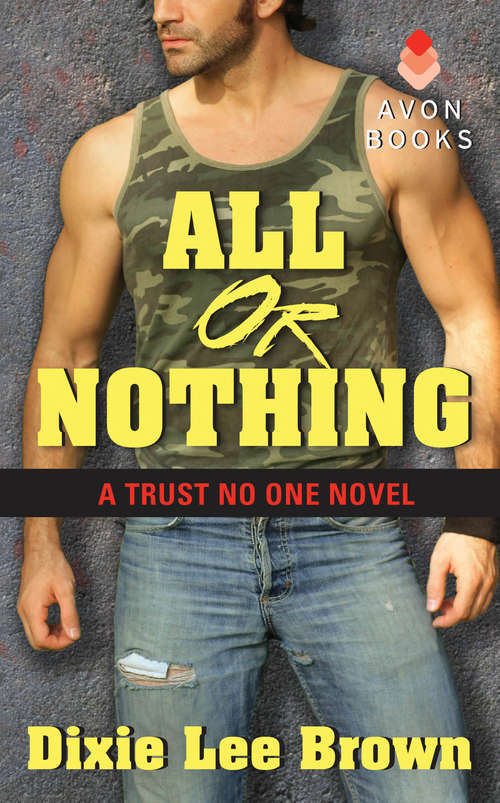 Book cover of All or Nothing: A Trust No One Novel