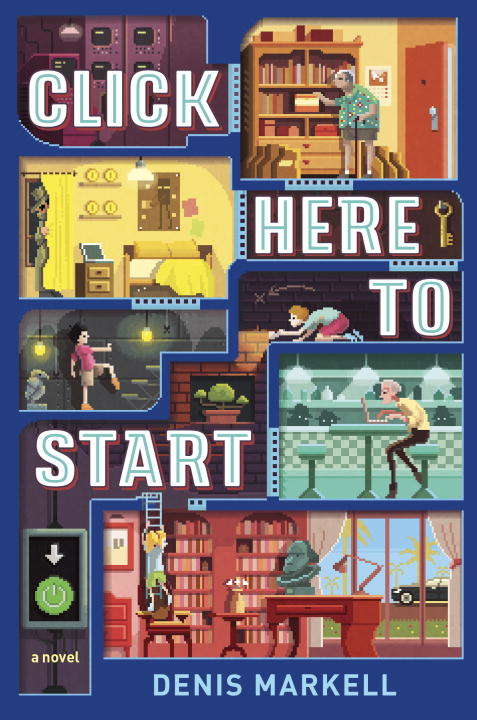 Book cover of Click Here to Start (A Novel)