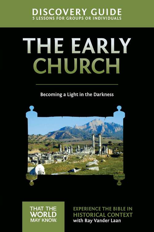 Book cover of Early Church Discovery Guide: Becoming a Light in the Darkness (That the World May Know)