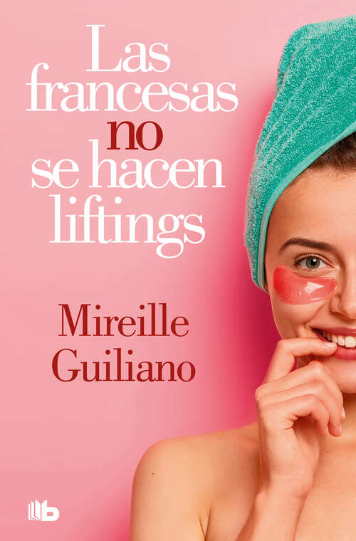 Book cover of Las francesas no se hacen liftings