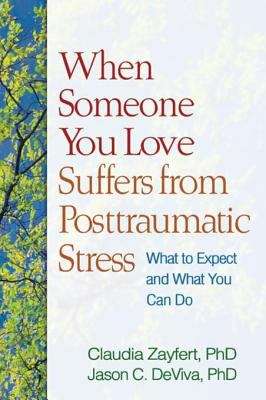 Book cover of When Someone You Love Suffers from Posttraumatic Stress