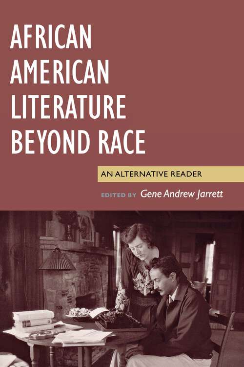 Book cover of African American Literature Beyond Race: An Alternative Reader