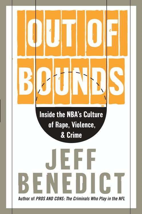 Book cover of Out of Bounds: Inside the NBA's Culture of Rape, Violence, & Crime