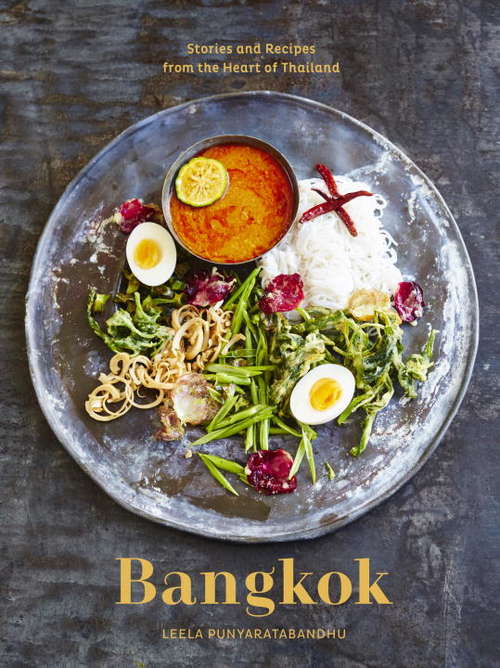 Book cover of Bangkok: Recipes and Stories from the Heart of Thailand